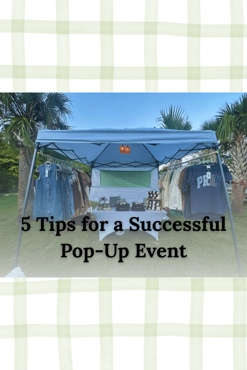 From Zero to Sales: Small Business Tips for Pop-Up&nbsp;Markets